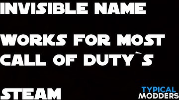 How to get a invisible name on Call of Duty`s (STEAM) (BO3,BO2 & more!)