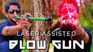 How to make a LASER Assisted BLOWGUN