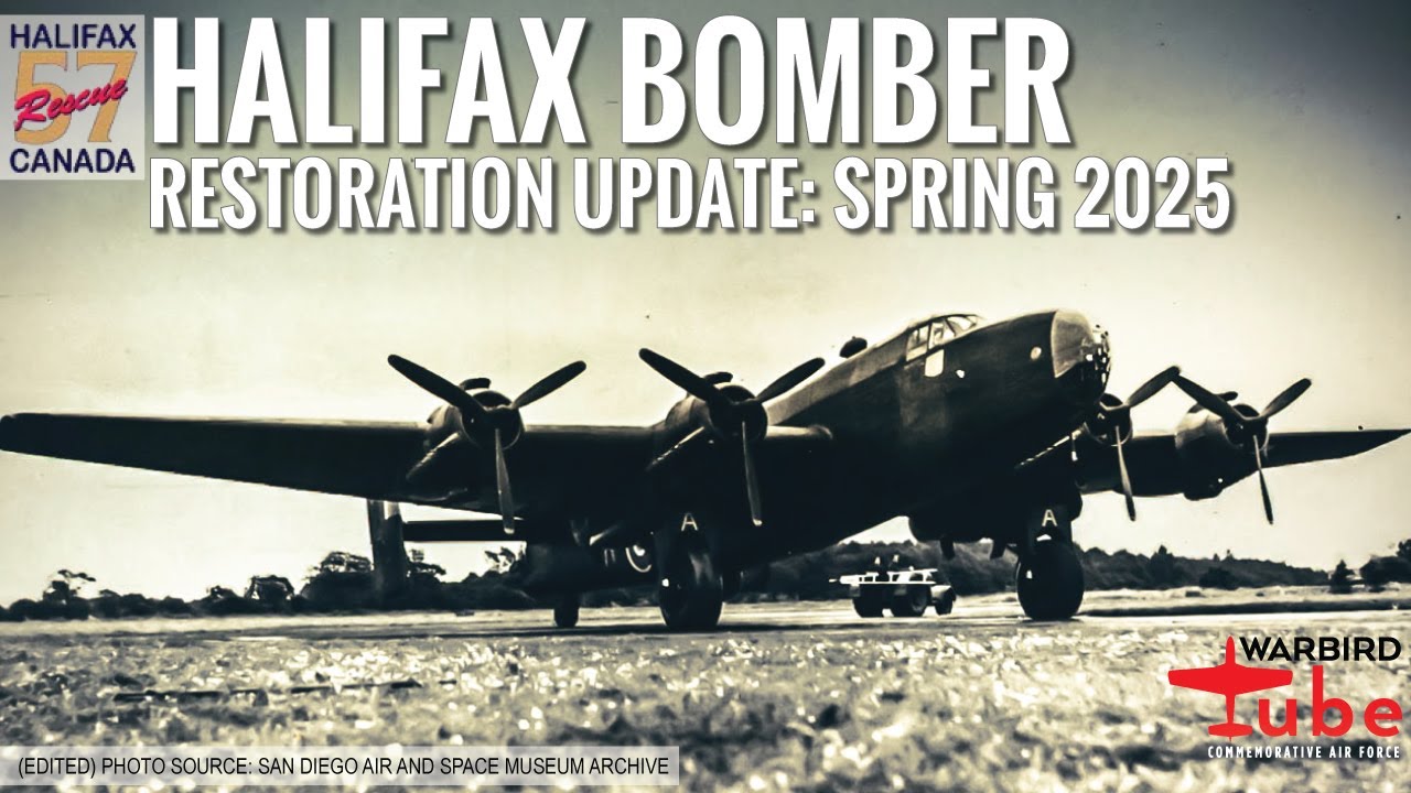 CAF Warbird Tube: Halifax Bomber Restoration Update