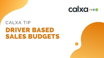 Driver Based Sales Budgets in Calxa
