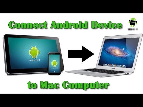How to Connect an Android Phone or Tablet to a Mac