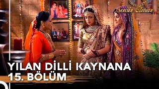 Ölüme Hazır Mısın Gelin Hanım? 👿 Sensiz Olmaz Hint Dizisi