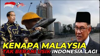 KENAPA MALAYSIA TIDAK BERANI MENGUSIK INDONESIA LAGI