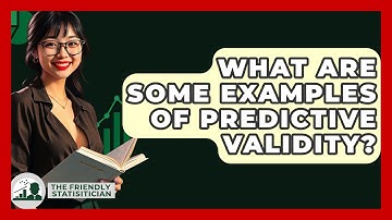 What Are Some Examples Of Predictive Validity? - The Friendly Statistician