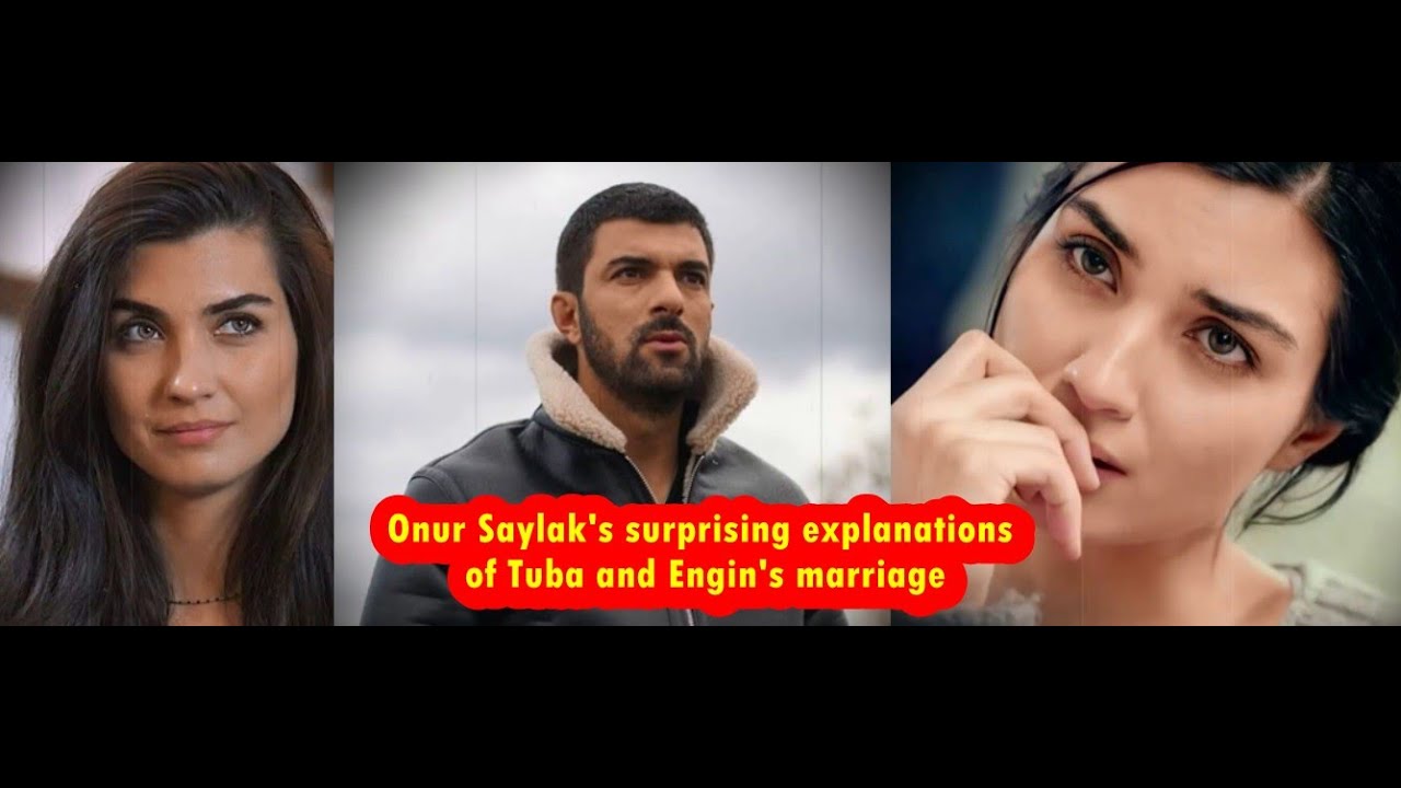 Onur Saylak's surprising explanations of Tuba and Engin's marriage