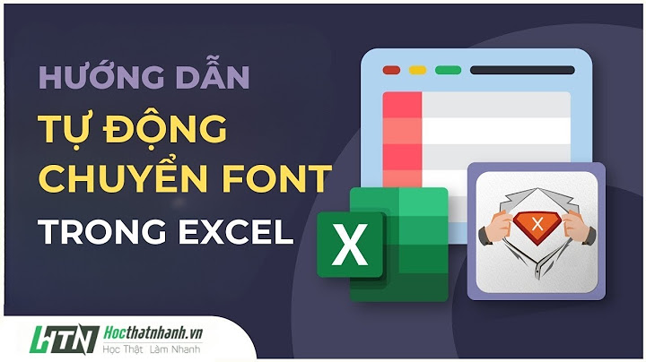 Cách chuyển font chữ bị lỗi trong excel năm 2024