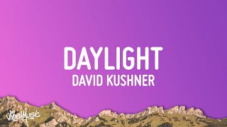 David Kushner - Daylight (Lyrics)