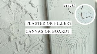 Plaster Vs. Filler Textured Art | Canvas or Board?