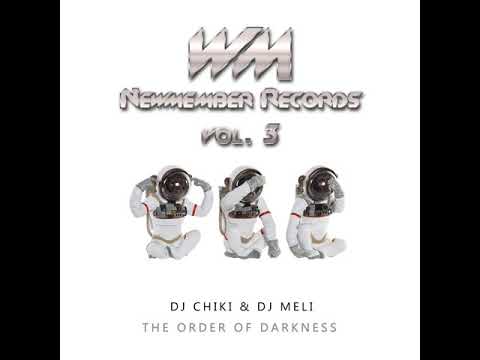 Dj Chiki & Dj Meli - The Order Of Darkness