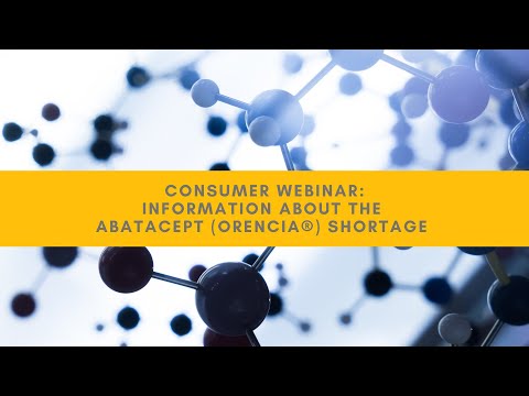 Consumer Webinar - Abatacept (Orencia®) Shortage,  2 March 2022