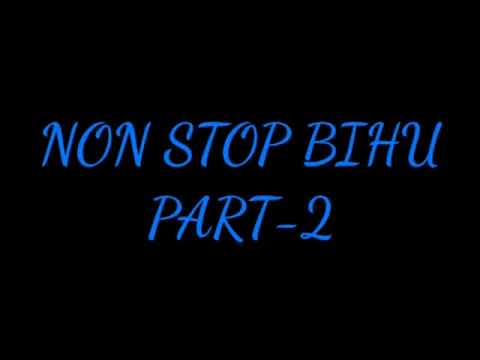 Non Stop Bihu SongAsssmese Bihu SongNew Assamese SongBihu Song Nonstop Bihu Part 2