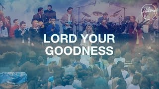 Lord Your Goodness - Hillsong Worship chords