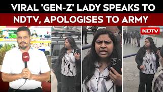LIVE | Viral 'Gen-Z' Lady Speaks To NDTV, Apologises To Army, Explains What Happened