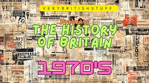 The 1970s: The Decade That Changed Britain Forever