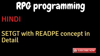 IBM i, AS400 Tutorial, iSeries, System i - SETGT with READPE concept in Detail_HINDI