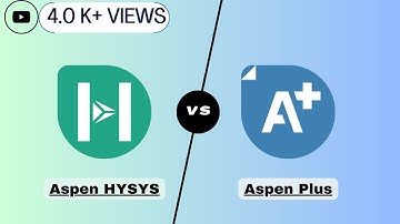 Aspen HYSYS vs. Aspen Plus - A Brief Comparison!