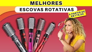 Melhores Escovas Rotativas a partir de R$170,00