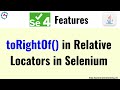 ToRightOf Relative Locator in Selenium 4 | Selenium 4 Features | Friendly Locators in Selenium