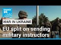 French instructors to train troops in Ukraine? • FRANCE 24 English