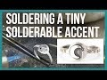Soldering a Tiny Solderable Accent onto a Ring - Beaducation.com