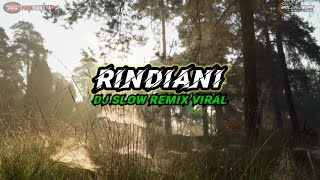 RINDIANI || DJ REMIX SLOW BASS