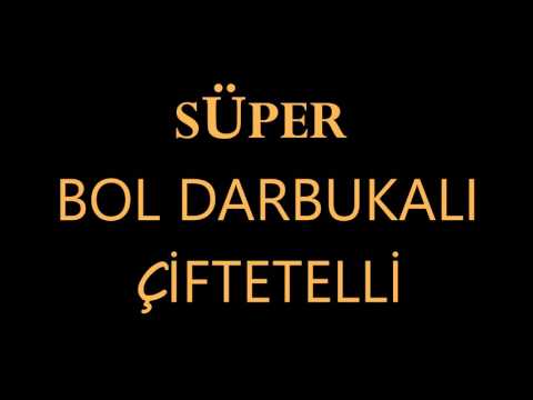 SÜPER BOL DARBUKALI ÇİFTETELLİ