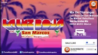 Mix De Charangas - La Luz Roja De San Marcos - Odisa Music México