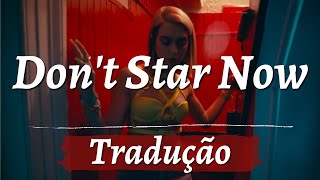 Dua Lipa - Don't Start Now (tradução, legendado)