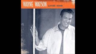 Home Free : Wayne Watson chords