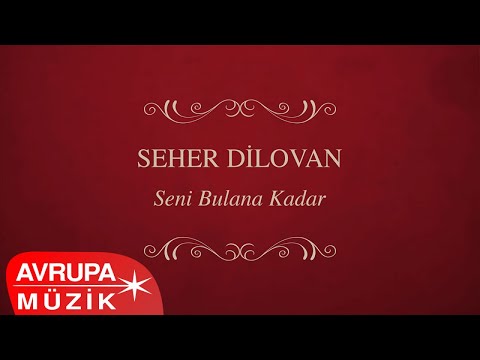 Seher Dilovan -