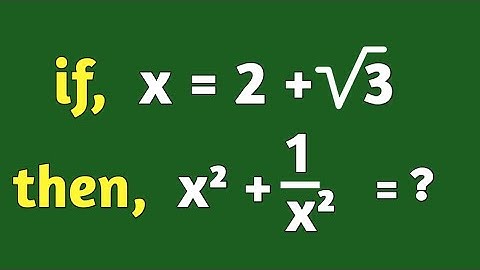 ।। if x= (2+sqrt3) find the value of x²+1/x²  how to solve? #realnumbers #mathsolympiad