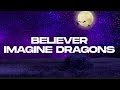 Imagine Dragons Believer Lyrics Lady Gaga Bruno Mars Lana Del Rey Miley Cyrus 