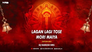 Lagan Lagi Tose Mori Maiya - Remix | DJ NARESH NRS | Shahnaz Akhtar | Mata DJ Song | 2024