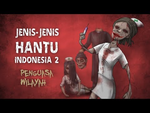 Jenis Hantu Indonesia 2 - Penguasa Wilayah, Suster ngesot, gepeng, Jeruk Purut | #HORORTIME