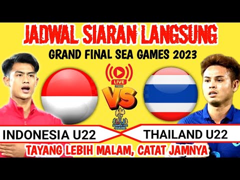 Timnas indonesia u-22 vs Thailand U22, Final Sea Games2023~Tayang Malam Hari Ini jadwalnya