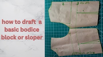 detailed video on how to draft a basic bodice block or sloper