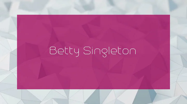 Betty Singleton - appearance