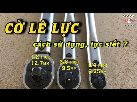 Video: Cách Sử Dụng Cờ Lê Lực