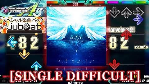 【DDR A3(GP)】 glacia [SINGLE DIFFICULT] 譜面確認＋クラップ