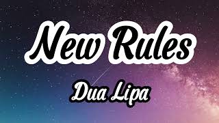 New Rules Lyrics by Dua Lipa