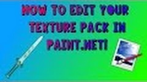 how to edit a resource pack using paint.net &25 hf4hs