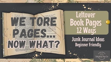 What to Do With Torn Out Book Pages | 12+ Must-Try Junk Journal Ideas (Tags, Pockets and More)