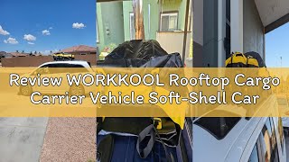 Review WORKKOOL Rooftop Cargo Carrier Vehicle Soft-Shell Carriers, Heavy Duty Car Roof Bag Waterproo screenshot 4
