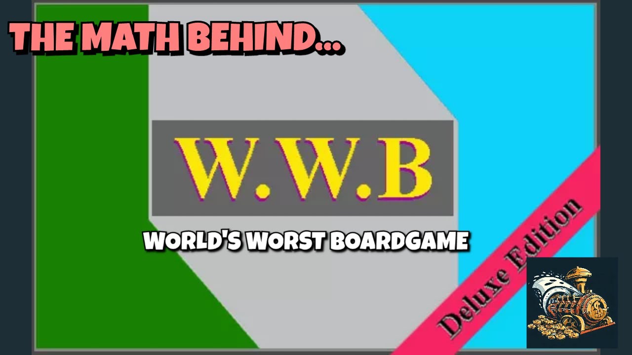 The Math Behind WWB World s Worst Board Game Special YouTube the-math-behind-wwb-world-s-worst-board-game-special-youtube