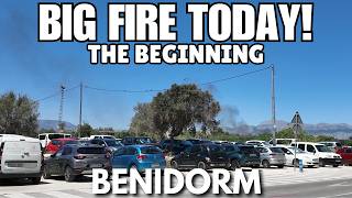 Benidorm: The Beginning of the BIG FIRE Today! 😱🔥