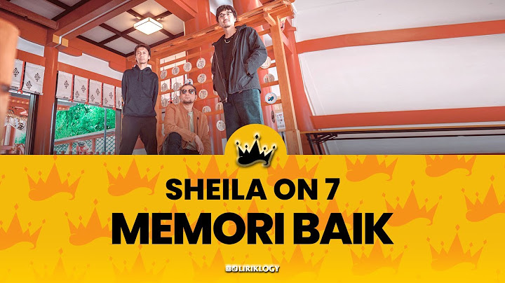 Sheila on 7 - Memori Baik feat Aishameglio ♫ | Liriklogy #lyricvideo  #sheilaon7 #memoribaik