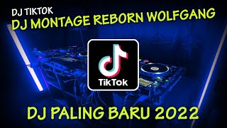 DJ MONTAGE REBORN WOLFGANG • DJ JEDAG JEDUG PALING MANTAP YANG KALIAN CARI