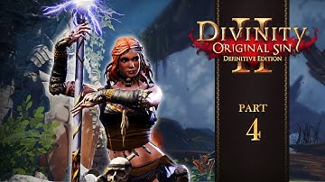 DIVINITY ORIGINAL SIN II | Part 4