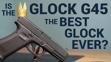 Cover Image for Is the G45 the Best Glock Ever?