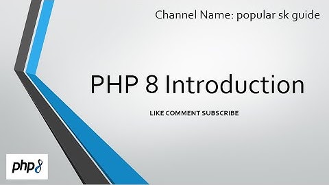 PHP 8  complete | Introduction part 1 | popular sk guide | in hindi